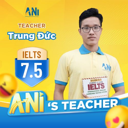 ✔ IELTS 7.5 Overall ✔ Kinh nghiệm 3 năm giảng dạy IELTS